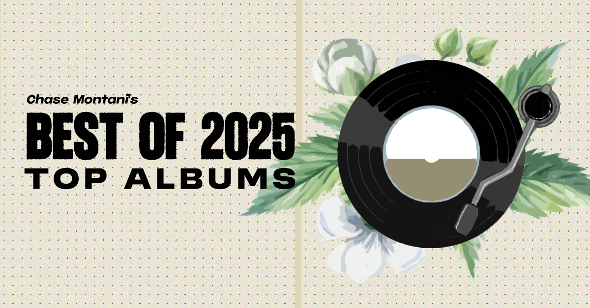 Chase Montani's Top albums of 2025